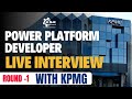 First Round of KPMG Live Interview for Power Platform Developer |
