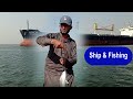 #ship and #fishing