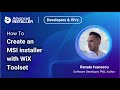 How to Create an MSI installer with WiX Toolset (Version 3)