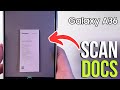 How to Scan Documents to PDF on Samsung Galaxy A36? Learn Here!