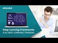 Top 8 Deep Learning Frameworks | Which Deep Learning Framework You Should Learn? | Edureka