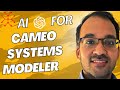 AI for Cameo Systems Modeler - with Tony Sukhwani