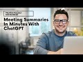 Meeting Summaries In Minutes With ChatGPT