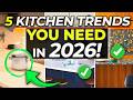 The 5 BEST Kitchen Trends You NEED in 2026