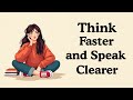How To Think Faster and Speak Clearer | The 3-2-1 Speaking Trick That Forces You To Stop Rambling!