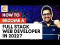 How To Become A Full Stack Web Developer in 2022?| Complete Roadmap | Complete guide | Coding Ninjas