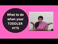 What to do when your toddler hits you or someone else - Dr. Debmita Dutta #toddlers  #hitting