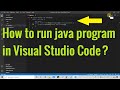 How to run java program in visual studio code? | Java setup in VS code