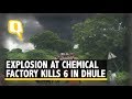 6 Killed, 43 Injured in Chemical Factory Explosion in Maha’s Dhule | The Quint