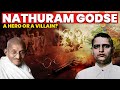 Why did Nathuram Godse kill Mahatma Gandhi?