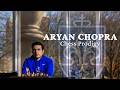 ARYAN CHOPRA Saint Louis University Chess Prodigy