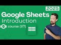 Google Sheets for Beginners 2025 - Intro and Navigation [1/7]