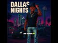 Mac-K The K Baby - Dallas Nights(Official Audio)[LYRICS]