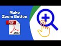 How to make a zoom pdf button in pdf (Prepare Form) using Adobe Acrobat Pro DC