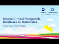 Mission-Critical PostgreSQL Databases on Kubernetes - Karen Jex, Crunchy Data
