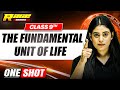 THE FUNDAMENTAL UNIT OF LIFE in 1 Shot: FULL CHAPTER | Class 9th
