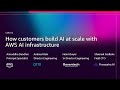 AWS re:Invent 2025 - How customers build AI at scale with AWS AI infrastructure (AIM252)