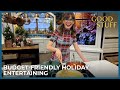 Holiday Entertaining on a Budget | The Good Stuff with Mary Berg