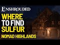 Where to Find Sulfur in Enshrouded (Nomad Highlands Location)