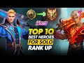 TOP 10 BEST HEROES TO SOLO RANK UP TO MYTHICAL IMMORTAL AFTER THE PATCH