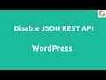 Disable JSON REST API in WordPress