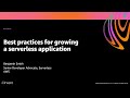 AWS re:Invent 2020: Best practices for growing a serverless application