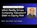 Corporate Finance Explained Simply | Cost of Debt, Cost of Equity \u0026 Valuation