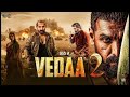 VEDAA 2 Full Movie  John Abraham Ka Sabse Khatarnak Action | Sarvari | Hindi Dubbed Blockbuster