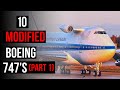 Top 10 Modified Boeing 747’s