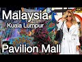 Malaysia PAVILION Mall Kuala Lumpur 🇲🇾 Most Popular Shopping Destination! [ 4K ] Walking Tour