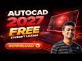 FREE AUTOCAD 2027 DOWNLOAD AND INSTALL || STUDENT LICENSE