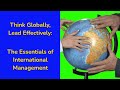 International Management 101: Strategy, Culture, and Leadership in a Globalized World