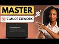 Master Claude Cowork Full Tutorial: Everything You Need To Try