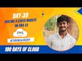 Day 39 : How To Host a Static Website Using AWS S3 | 100 Day Of Cloud | KK | Tarun valireddy