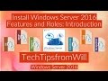 70-740 - Install Windows Server 2016 Features and Roles, Introduction