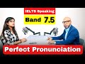 Band 7.5 IELTS Speaking interview (Perfect Pronunciation)