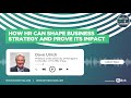 How HR Can Shape Business Strategy and Prove Its Impact (with Dave Ulrich)