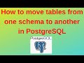 55. PostgreSQL DBA: How to move tables from one schema to another in PostgreSQL