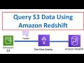 How to query S3 Data From Redshift | AWS Glue Data Catalog