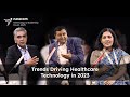 NTLF 2023 | Discussion on Trends Driving #Healthcare Technology in 2023 | nasscom