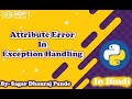 AttributeError In Python #7 | Exception Handling in Python | Python Tutorials in Hindi | SDP Guruji