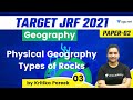 02:00 PM - Target JRF 2021 | Geography by Kritika Pareek | Physical Geography Types of Rocks