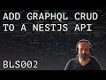 Add GraphQL CRUD to a NestJS API - Building the BEEHIVE Platform with BEEMAN.DEV - BLS002