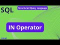SQL IN Operator | tutorial in Hindi@arvindprogramming