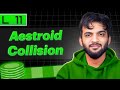 L11. Aestroid Collisions | Stack and Queue Playlist