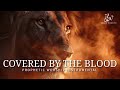 The Blood of Jesus: Deep Prophetic Instrumental Worship for Divine Encounters