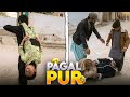 Basti of Pagal Pur – Har Gali Mein Ek Alag Kahani (Aur Sab Pagal)😂😂