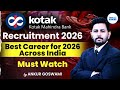 Kotak Mahindra Bank Recruitment 2026 | Best Banking Career Across India | Must Watch