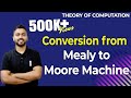 Lec-24: Mealy to Moore Conversion with Example in Hindi
