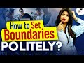 How to Communicate Your Boundaries Effectively and Respectfully |  Skills by Study iq